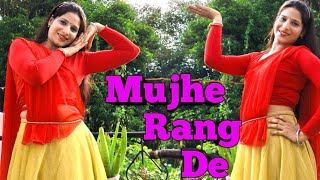 Mujhe Rang de thakshak movie dance cover by shanu agrawal 🔥🔥 [upl. by Notsirb211]