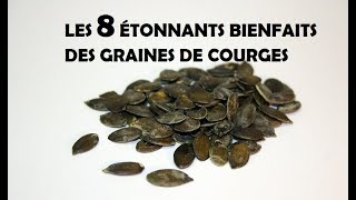 LES 8 ÉTONNANTS BIENFAITS DES GRAINES DE COURGE [upl. by Luwana]