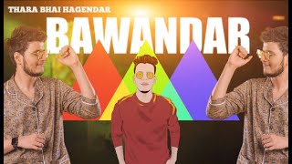 BAWANDAR  Diss Track  Thara Bhai Hagendar  New song 2021By TRIGGERED INSAAN triggered [upl. by Ennairol]