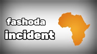 History of Fashoda incident [upl. by Iover910]