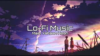 Main Yahaan Hoon SlowedReverb  Veerzara song LoFi mix music  SMF [upl. by Naro]