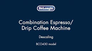 How to Descale your De’Longhi BCO430 Coffee amp Espresso Maker [upl. by Ovatsug102]