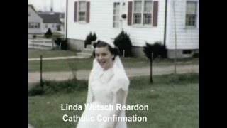 Linda Wutsch Reardon Catholic Confirmation day [upl. by Volny960]