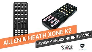 Review y unboxing en español Allen amp Heath Xone K2  TecnologiaDJcom [upl. by Letnuahs819]