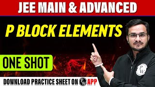 P BLOCK ELEMENTS in 1 Shot  All Concepts Tricks amp PYQs Covered  JEE Main amp Advanced [upl. by Shanleigh]