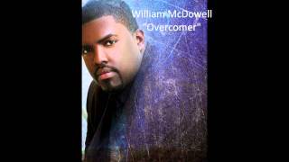 William McDowell quotovercomerquot [upl. by Novyar559]