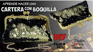 COMO HACER UNA CARTERA CON BOQUILLA O MARCO [upl. by Oregolac104]