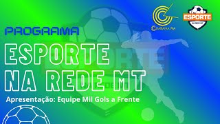 Programa Esporte na Rede MT 17062024 [upl. by Aihsyla]