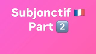 Subjonctif in 🇫🇷 part 2 [upl. by Azer]