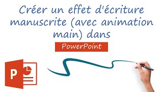 Animation PowerPoint 16  Créer un effet décriture manuscrite avec animation main [upl. by Weinberg204]