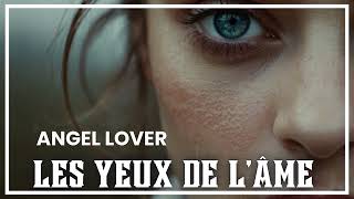 Angel Lover  Les yeux de lâme [upl. by Airotnes]