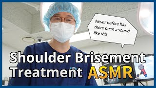 ASMR Brisement Treatment frozen shoulder [upl. by Fuller162]