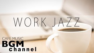 【WORK JAZZ】Relaxing Jazz amp Bossa Nova Music  Instrumental Cafe Music For Work [upl. by Nagem]