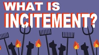 Incitement Meaning and Law What is Incitement and What Does the Law Say About Incitement [upl. by Yllatan]