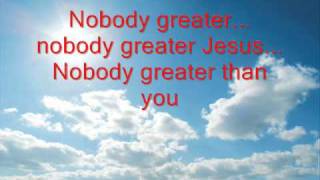 Vashawn Mitchell  Nobody Greater With Lyrics [upl. by Lemrahc]