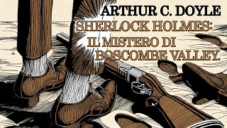 AC Doyle Sherlock Holmes  Il mistero di Boscombe Valley [upl. by Mazurek156]