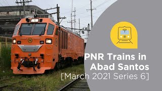 PNR Trains in Abad Santos March 2021 Series 6 [upl. by Vladimir]