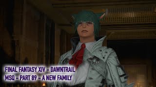 Lets play Final Fantasy XIV  Dawntrail MSQ Walkthrough  Part 89  A New Family [upl. by Tenneb]