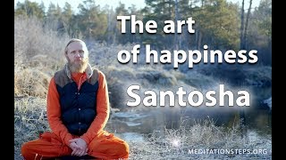 The art of Happiness Sadhana of Santosha [upl. by Aramal]