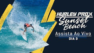 ASSISTA AO VIVO Hurley Pro Sunset Beach 2023  Dia 3 [upl. by Gabriella]