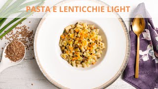 Pasta e lenticchie light  Ricette Light  ChefDeg  Saporie [upl. by Fricke285]