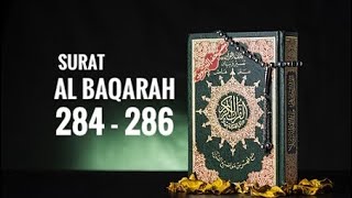 Surat Al Baqarah Ayat 284  286 Merdu Dengan Terjemahan [upl. by Elna]