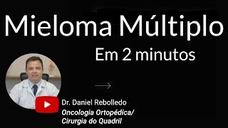 Mieloma Múltiplo Sintomas e Tratamento em 2 minutos [upl. by Adekahs]