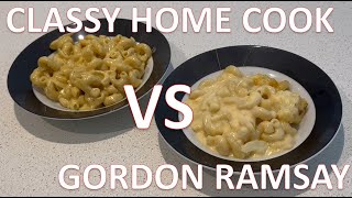 Gordon Ramsays Mac and Cheese VERSUS The Classy Home Cook [upl. by Ellehcear985]