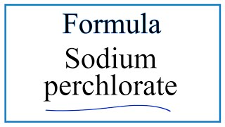 How to Write the Formula for Sodium perchlorate [upl. by Aled]