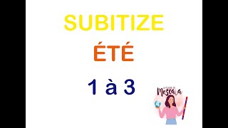 SUBITIZE ÉTÉ  SUBITIZING  1 À 3  MATHÉMATIQUES  MATERNELLE CYCLE 1  LA CLASSE DE MOSCAIA [upl. by Asilad]