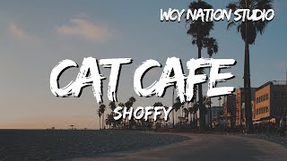 Shoffy  Cat Cafe Lyrics [upl. by Ydal]