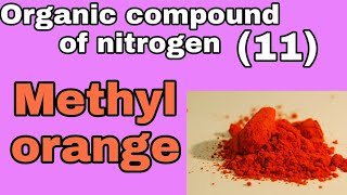 Methyl orange methods of preparation uses bsc 2nd year organic chemistry notes knowledge adda [upl. by Alael306]