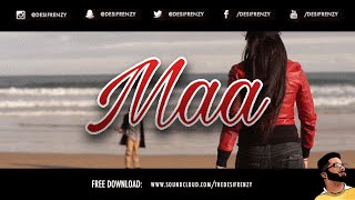 MAA feat Bakshi Billa  DJ FRENZY  FREE DOWNLOAD  Latest Punjabi Songs 2016 [upl. by Trutko]