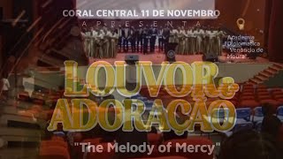 Coral Central da IASD 11 de Novembro The Melody of Mercy 1  Academia Diplomática Venâncio de Moura [upl. by Yoreel]