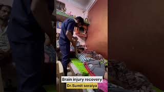 Brain injury recovery physiotherapy by Dr Sumit soraiyaMPT NEURO motivation paralysis stroke [upl. by Aitram]