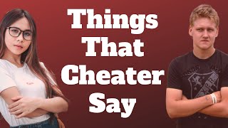 15 Things Cheaters Say When Confronted [upl. by Torrell]