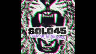 Solo 45  Feed Em To The Lions Bassline Remix [upl. by Atineg659]