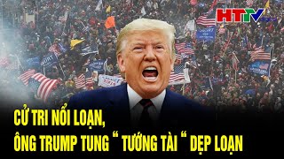 Toàn cảnh thế giới Cử tri nổi loạn  ông Trump tung “ tướng tài “ dẹp loạn [upl. by Dray]