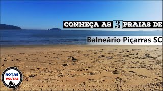 ✅🚗2023 Conheça as três praias de Balneário Piçarras Santa Catarina Brasil  Destino Férias [upl. by Anih]