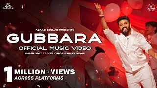 GUBBARA  Music Video  Feel The Vibes of Happiness  Amit Trivedi x Kausar Munir  Azaad Collab [upl. by Rramel197]