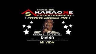 KARAOKE DIVINO MI VIDA [upl. by Moriah]