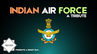 Indian Air Force  A Tribute [upl. by Itteb]