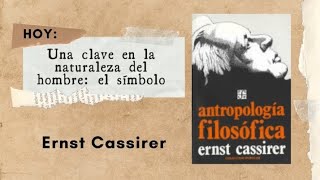 Cassirer quotUna clave en la naturaleza del hombre el símboloquot  PSICOLOGÍA UBA XXI [upl. by Nnairam]