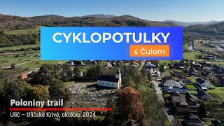 Cyklopotulky s Čulom  Poloniny  Ulič a okolie  Oktober 2024 [upl. by Newlin]