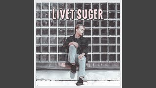 LIVET SUGER [upl. by Sverre]