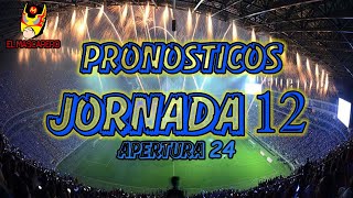 PRONÓSTICOS JORANDA 12 APERTURA 2024 LIGA MX [upl. by Nnaeirrac932]