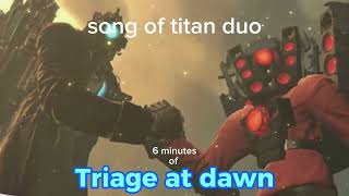 Triage at dawn  song of titan duo skibidi toilet [upl. by Koren397]