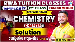 Class 12 Chemistry Chapter 1  Solution Colligative Properties By Avinash Sir [upl. by Eentroc736]