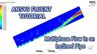 ANSYS Fluent Tutorial  Multiphase flow in an Inclined Pipe  Two Phase Flow in an Inclined Pipe VOF [upl. by Adnirolc870]