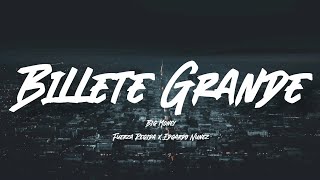 Billete Grande  Fuerza Regida Ft Edgardo Nuñez LetraEnglish Lyrics [upl. by Nalaf507]